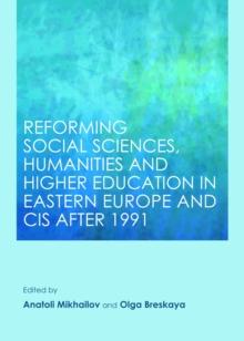 None Reforming Social Sciences, Humanities and Higher Education in Eastern Europe and CIS after 1991