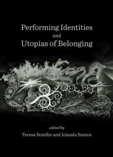 None Performing Identities and Utopias of Belonging