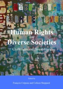 None Human Rights and Diverse Societies : Challenges and Possibilities