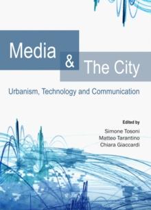 None Media and The City : Urbanism, Technology and Communication