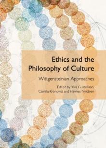 None Ethics and the Philosophy of Culture : Wittgensteinian Approaches