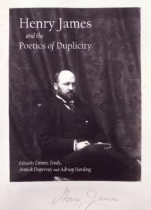 None Henry James and the Poetics of Duplicity