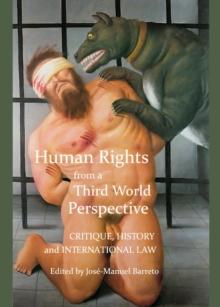 None Human Rights from a Third World Perspective : Critique, History and International Law