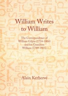 None William Writes to William : The Correspondence of William Gilpin (1724-1804) and his Grandson William (1789-1811)