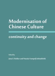 None Modernisation of Chinese Culture : Continuity and Change