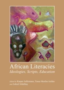 None African Literacies : Ideologies, Scripts, Education