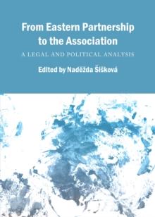 None From Eastern Partnership to the Association : A Legal and Political Analysis