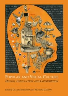 None Popular and Visual Culture : Design, Circulation and Consumption