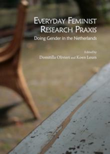 None Everyday Feminist Research Praxis : Doing Gender in the Netherlands