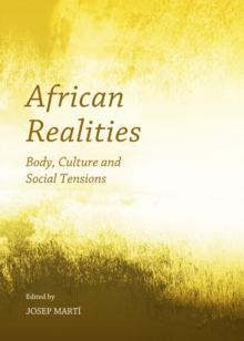 None African Realities : Body, Culture and Social Tensions