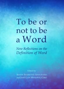 None To be or not to be a Word : New Reflections on the Definition of Word