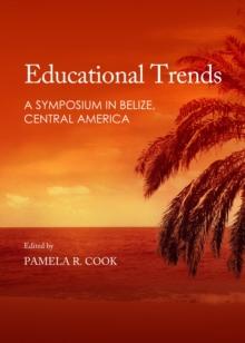 None Educational Trends : A Symposium in Belize, Central America