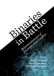 None Binaries in Battle : Representations of Division and Conflict