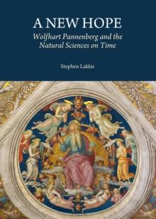 A New Hope : Wolfhart Pannenberg and the Natural Sciences on Time