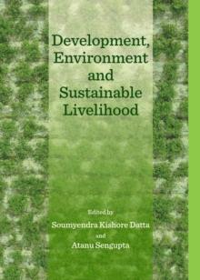 None Development, Environment and Sustainable Livelihood