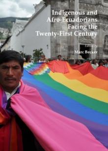 None Indigenous and Afro-Ecuadorians Facing the Twenty-First Century