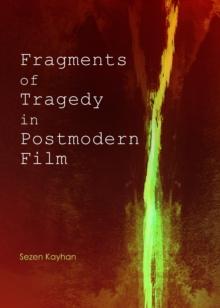 None Fragments of Tragedy in Postmodern Film