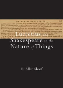 None Lucretius and Shakespeare on the Nature of Things