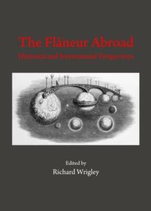 The Flaneur Abroad : Historical and International Perspectives