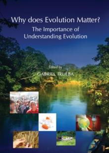 None Why does Evolution Matter? The Importance of Understanding Evolution