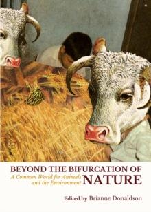 None Beyond the Bifurcation of Nature : A Common World for Animals and the Environment