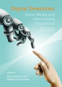 None Digital Diversities : Social Media and Intercultural Experience