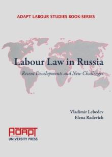 None Labour Law in Russia : Recent Developments and New Challenges