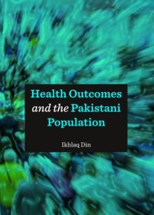 None Health Outcomes and the Pakistani Population