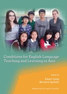 None Conditions for English Language Teaching and Learning in Asia