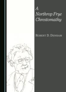 A Northrop Frye Chrestomathy