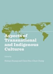 None Aspects of Transnational and Indigenous Cultures