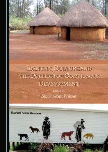 None Identity, Culture and the Politics of Community Development