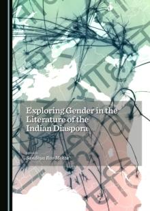 None Exploring Gender in the Literature of the Indian Diaspora