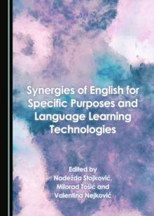 None Synergies of English for Specific Purposes and Language Learning Technologies