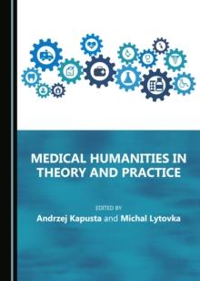 None Medical Humanities in Theory and Practice