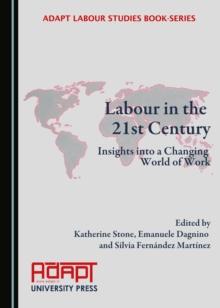 None Labour in the 21st Century : Insights into a Changing World of Work