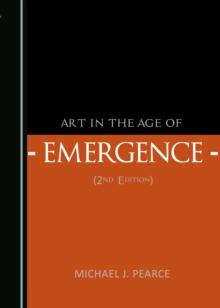 None Art in the Age of Emergence (2nd Edition)