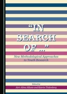 None "In Search of ..." : New Methodological Approaches to Youth Research