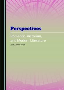 None Perspectives : Romantic, Victorian, and Modern Literature