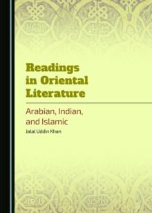 None Readings in Oriental Literature : Arabian, Indian, and Islamic