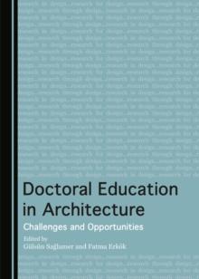 None Doctoral Education in Architecture : Challenges and Opportunities