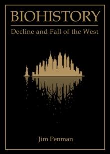 None Biohistory : Decline and Fall of the West