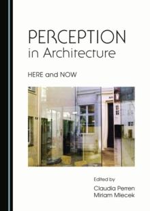 None PERCEPTION in Architecture : HERE and NOW