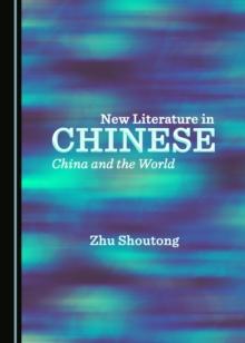 None New Literature in Chinese : China and the World