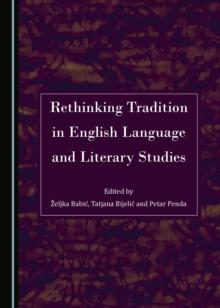 None Rethinking Tradition in English Language and Literary Studies