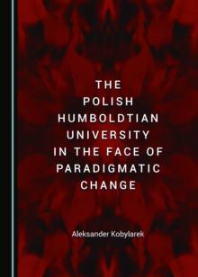 The Polish Humboldtian University in the Face of Paradigmatic Change