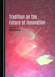 None Tradition as the Future of Innovation