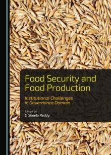 None Food Security and Food Production : Institutional Challenges in Governance Domain