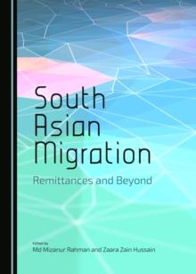 None South Asian Migration : Remittances and Beyond