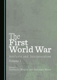 The First World War : Analysis and Interpretation, Volume 1